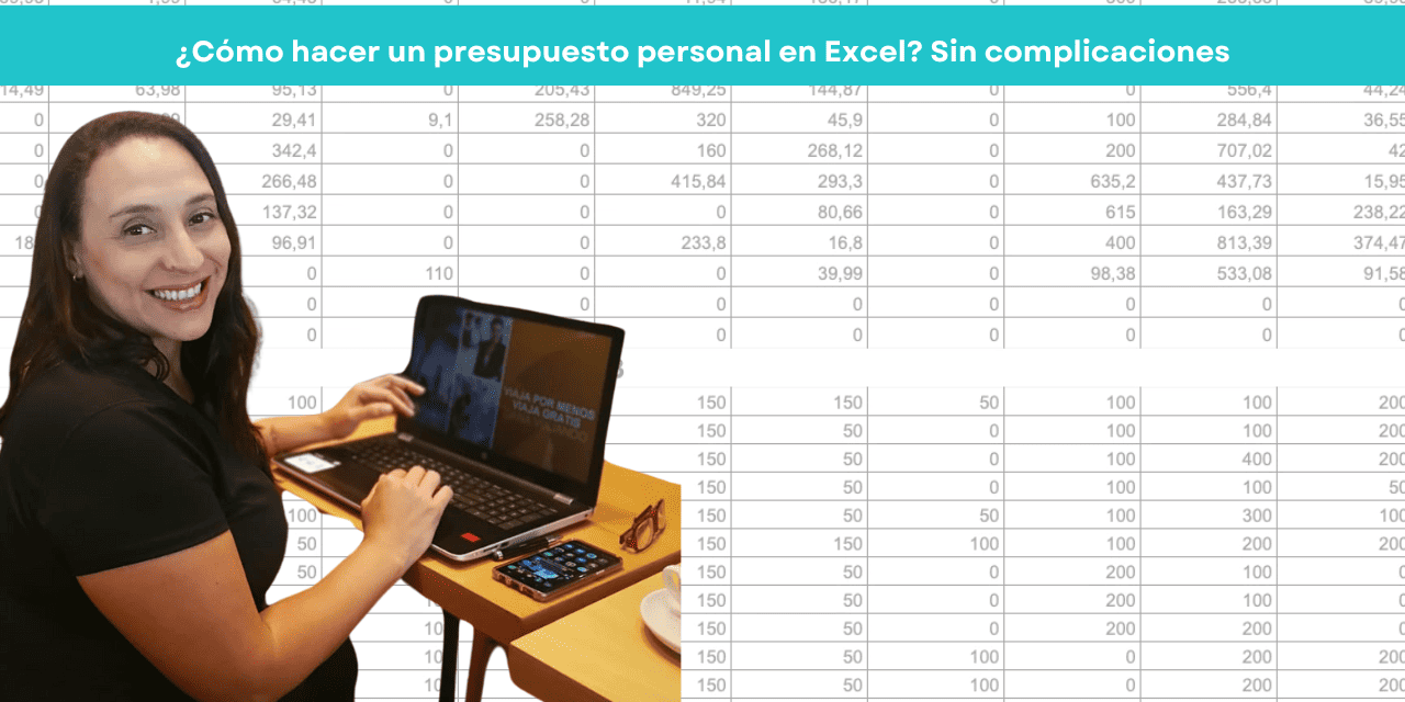 ¿Cómo hacer un presupuesto personal en Excel? Explicado en 3 pasos