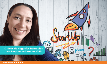 10 Ideas de Negocios Rentables para Emprendedores en 2025