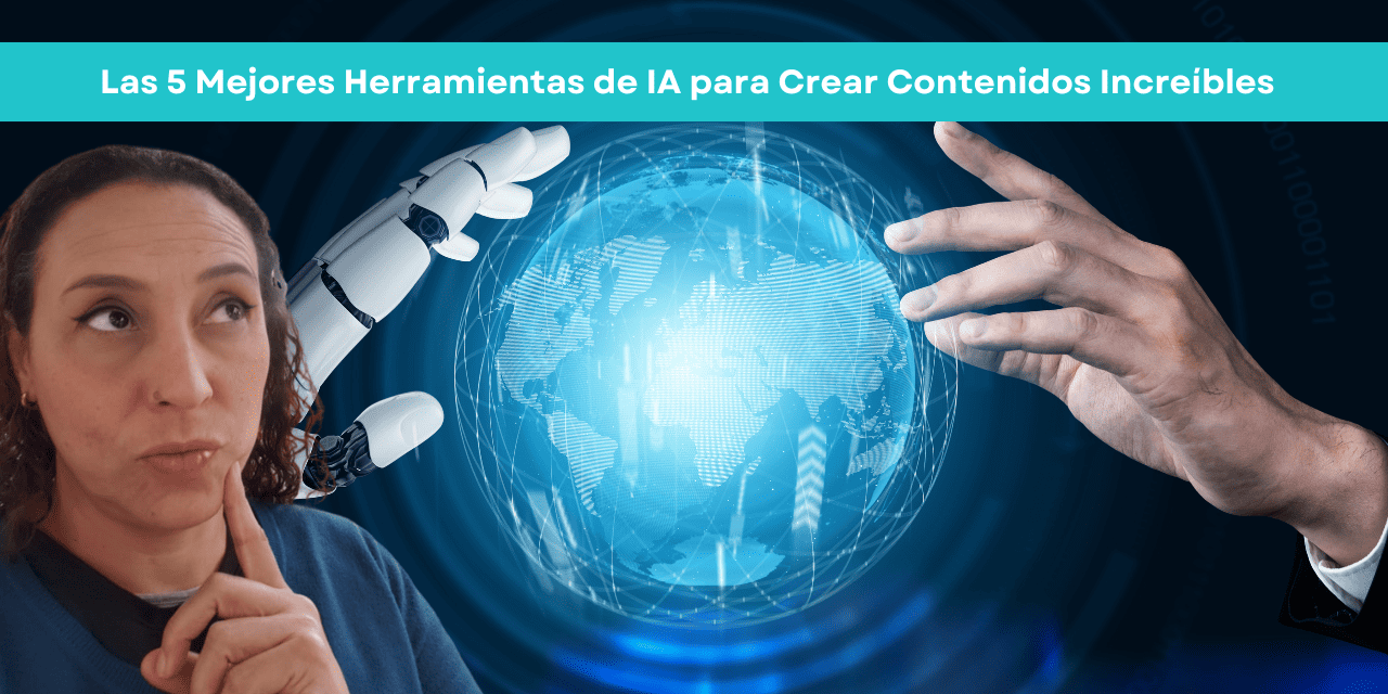 Las 5 Mejores Herramientas de IA para Crear Contenidos Increíbles en Minutos
