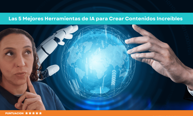 Las 5 Mejores Herramientas de IA para Crear Contenidos Increíbles en Minutos