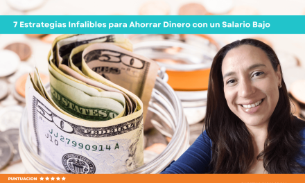 7 Estrategias Infalibles para Ahorrar Dinero con un Salario Bajo