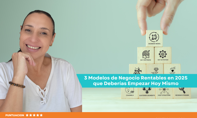 3 Modelos de Negocio Rentables en 2025 que Deberías Empezar Hoy Mismo