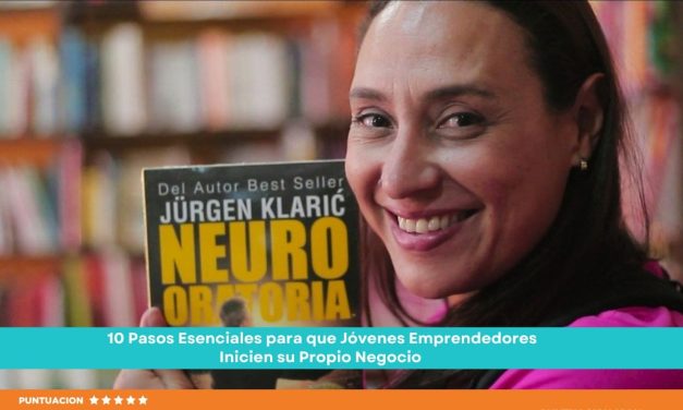 10 Pasos Esenciales para que Jóvenes Emprendedores Inicien su Propio Negocio