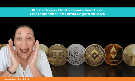 10 Estrategias Efectivas para Invertir en Criptomonedas de Forma Segura en 2025