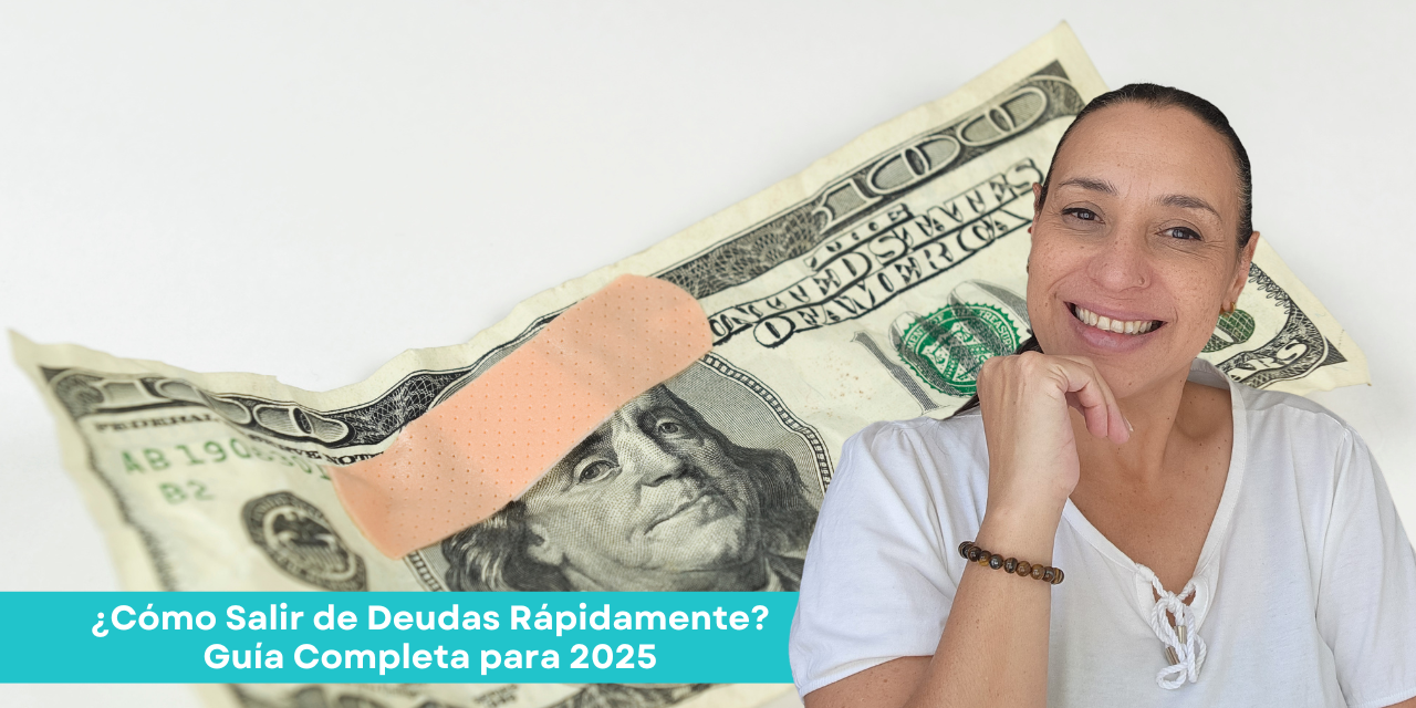 ¿Cómo Salir de Deudas Rápidamente? Guía Completa para 2025