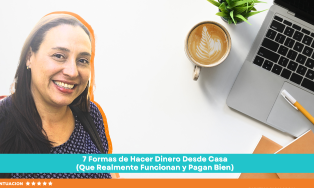 7 Formas de Hacer Dinero Desde Casa (Que Realmente Funcionan y Pagan Bien)