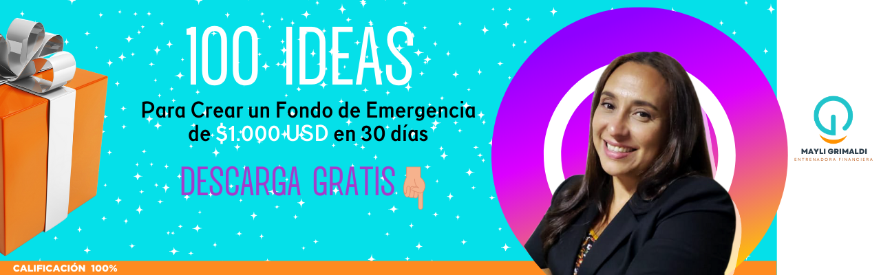 100 IDEAS Para Crear un Fondo de Emergencia de $1.000 USD en 30 Días