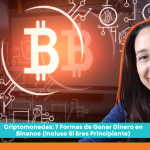 Criptomonedas: 7 Formas de Ganar Dinero en Binance (Incluso Si Eres Principiante)