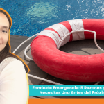 Fondo de Emergencia: 5 Razones por las que Necesitas Uno Antes del Próximo Mes